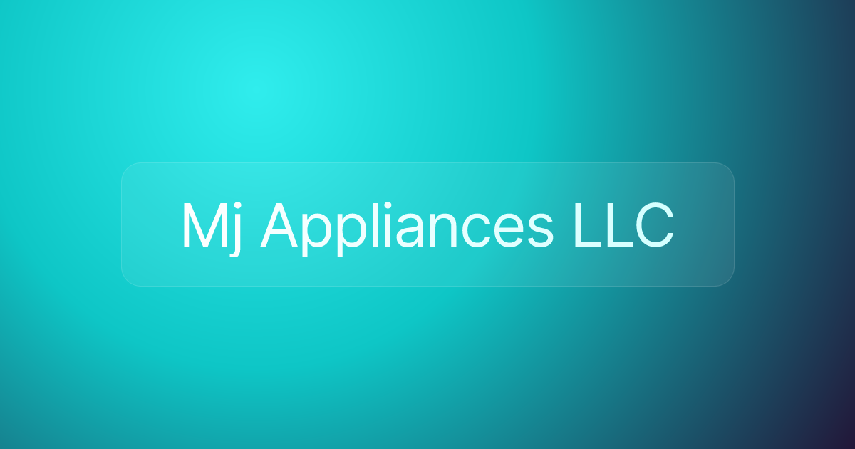 Mj Appliances LLC