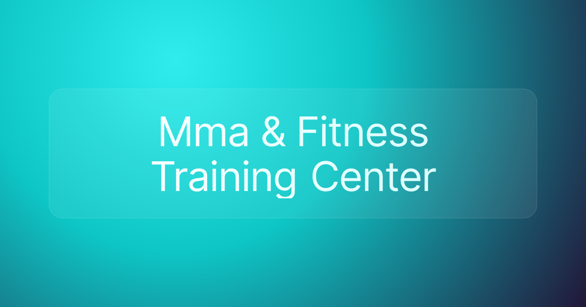 Mma & Fitness Training Center