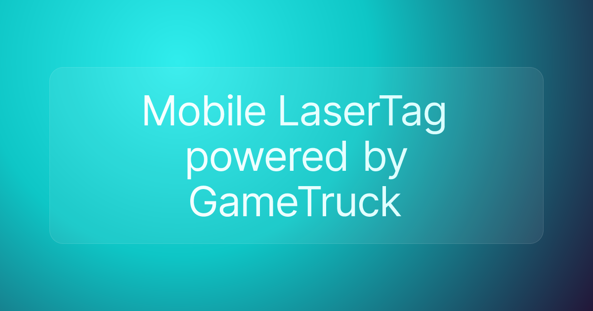 Mobile LaserTag powered by GameTruck