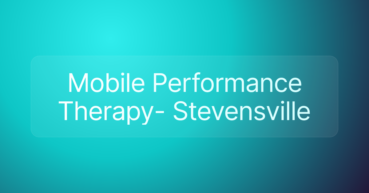 Mobile Performance Therapy- Stevensville