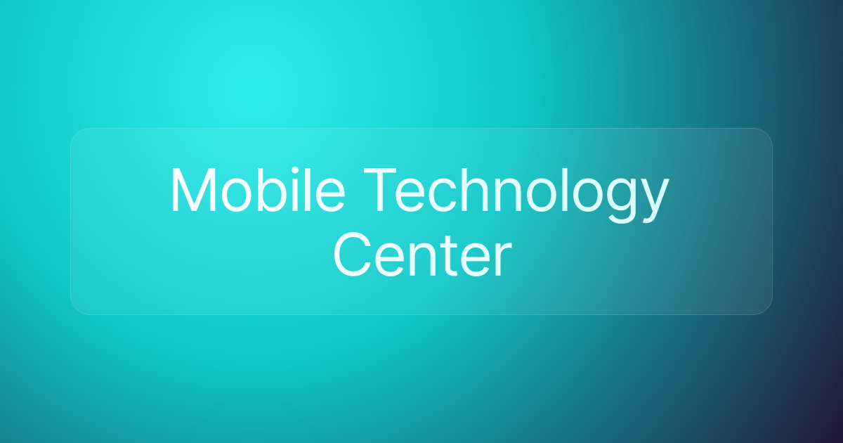 Mobile Technology Center