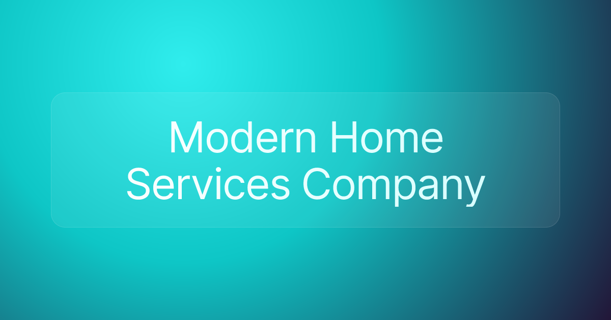 Modern Home Services Company