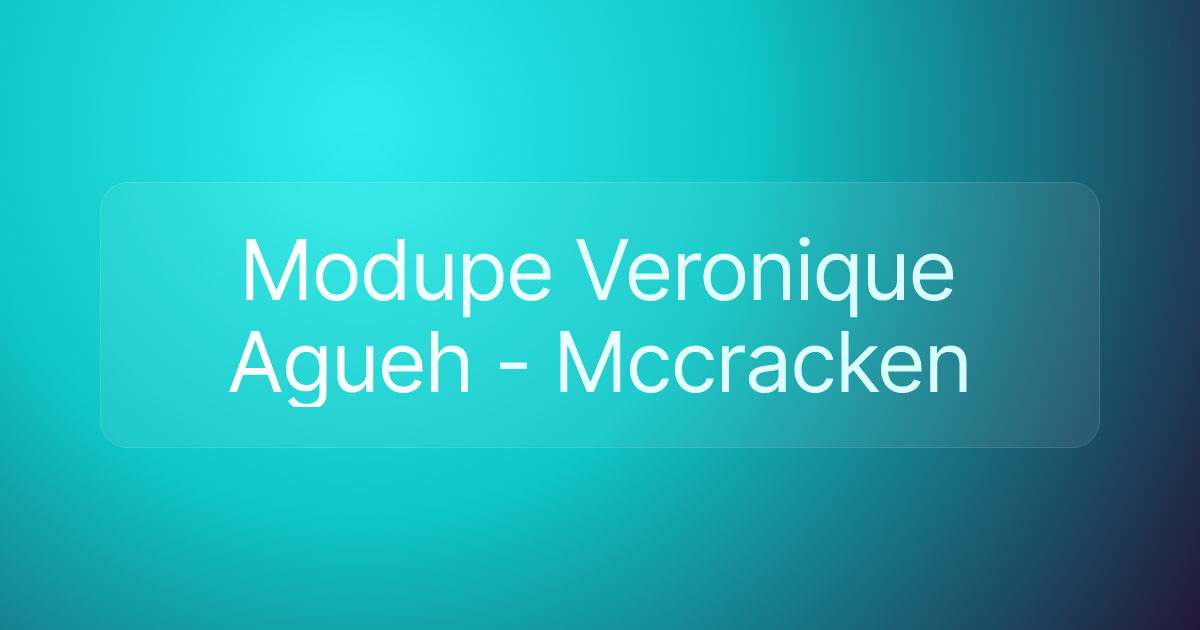 Modupe Veronique Agueh - Mccracken