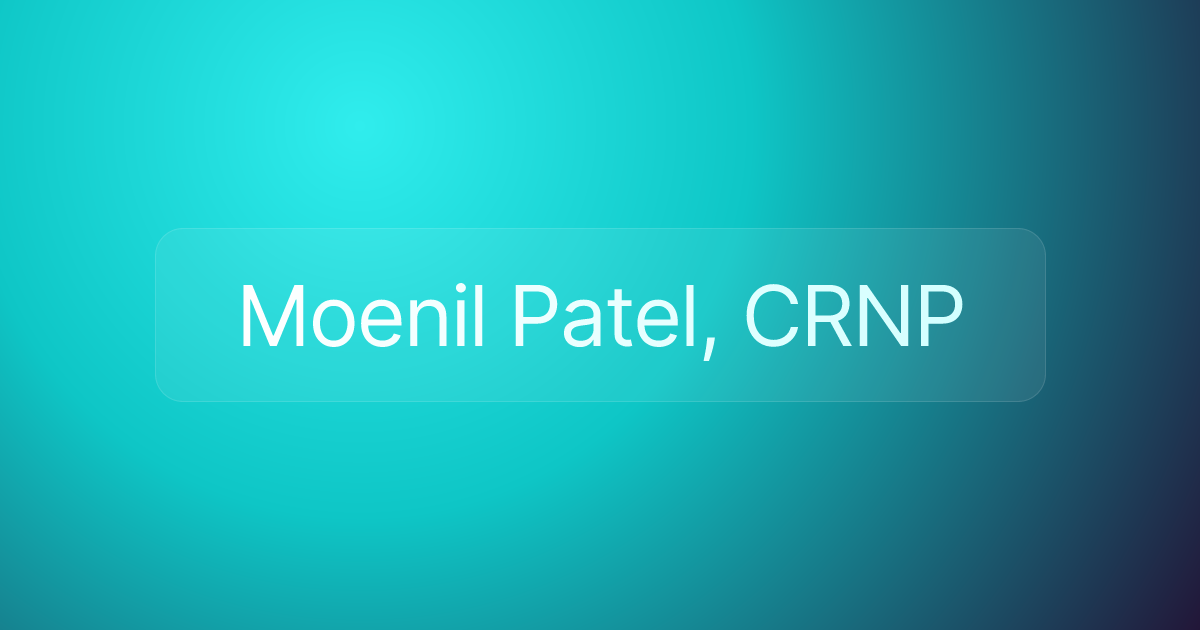 Moenil Patel, CRNP