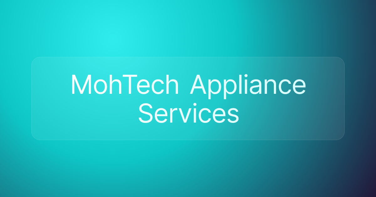 MohTech Appliance Services