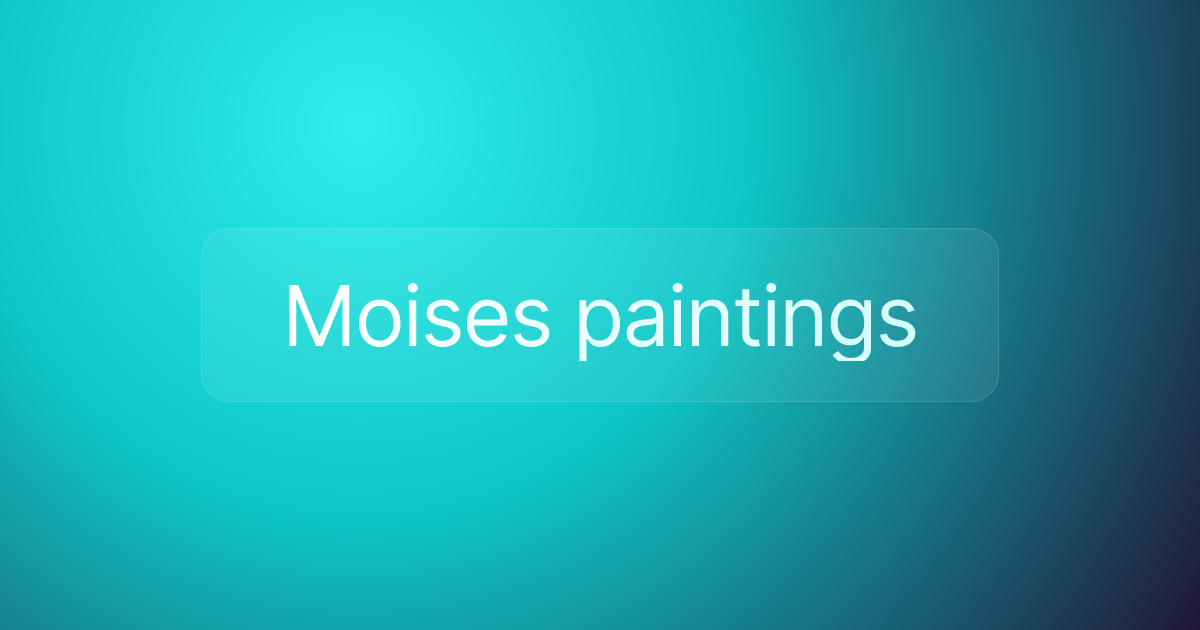 Moises paintings