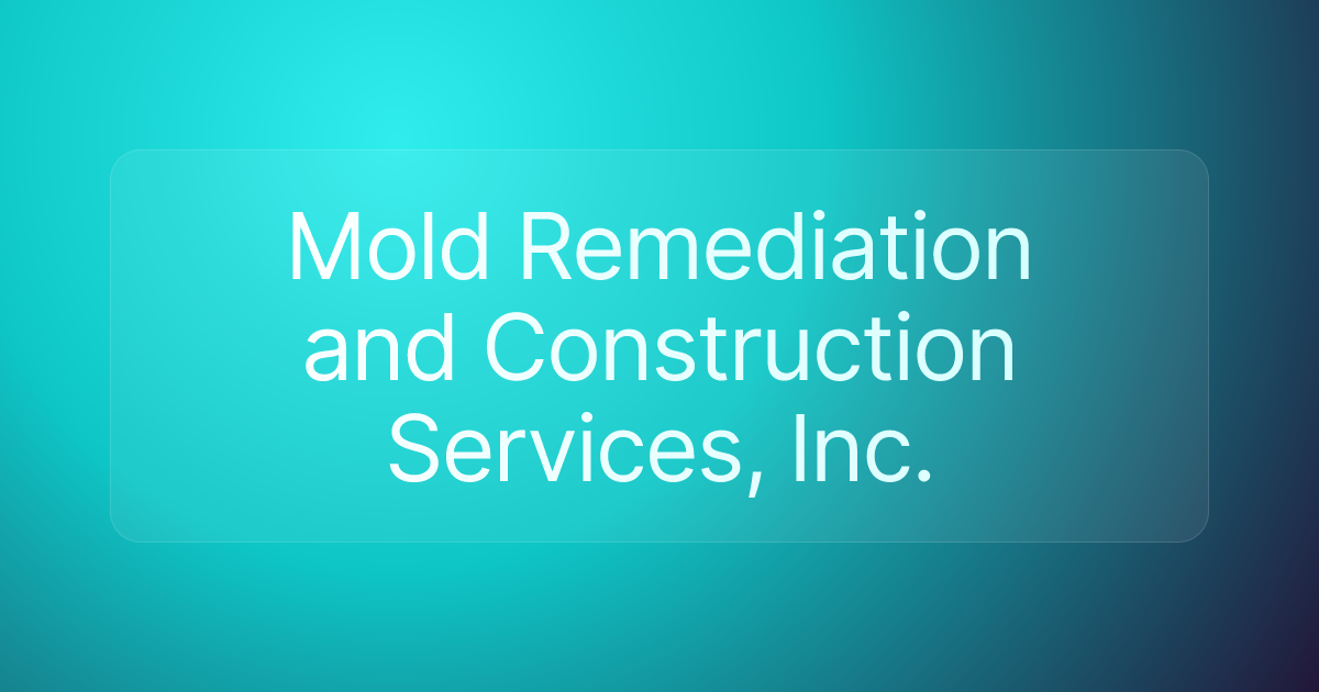 Mold Remediation and Construction Services, Inc.