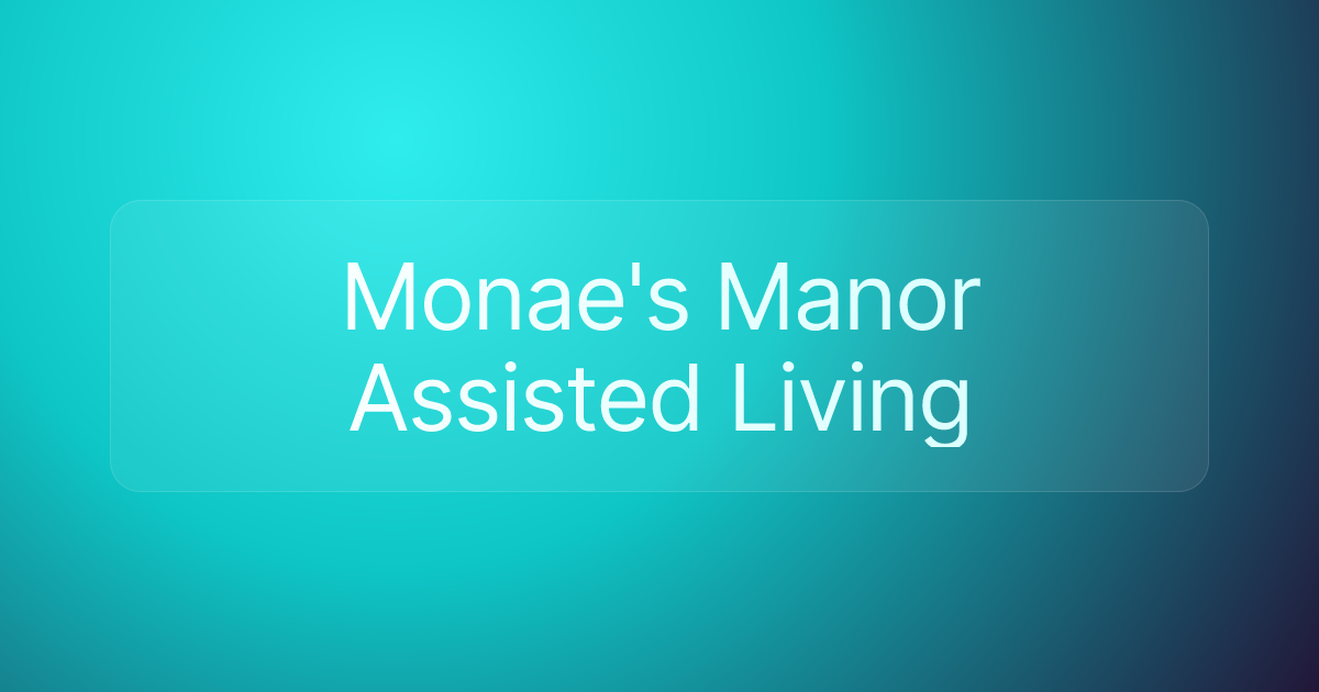 Monae's Manor Assisted Living