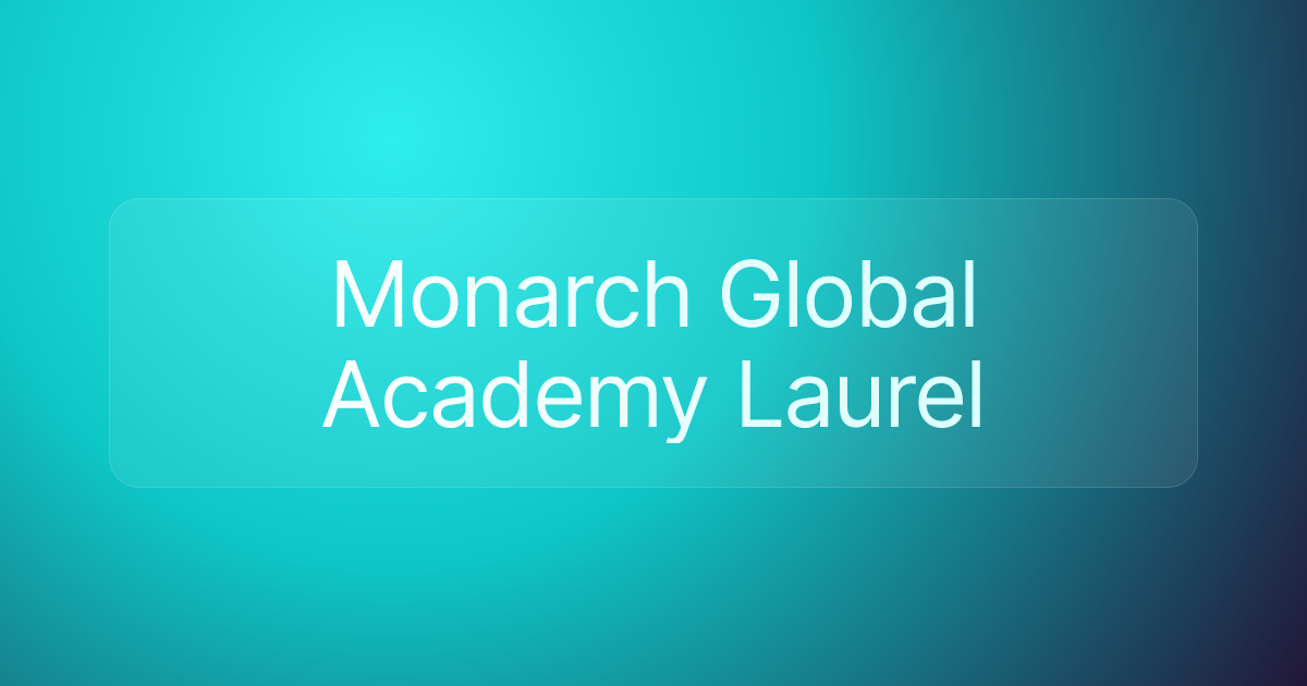 Monarch Global Academy Laurel