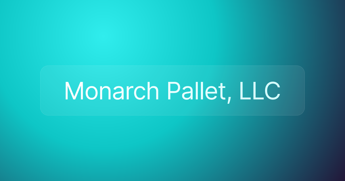 Monarch Pallet, LLC