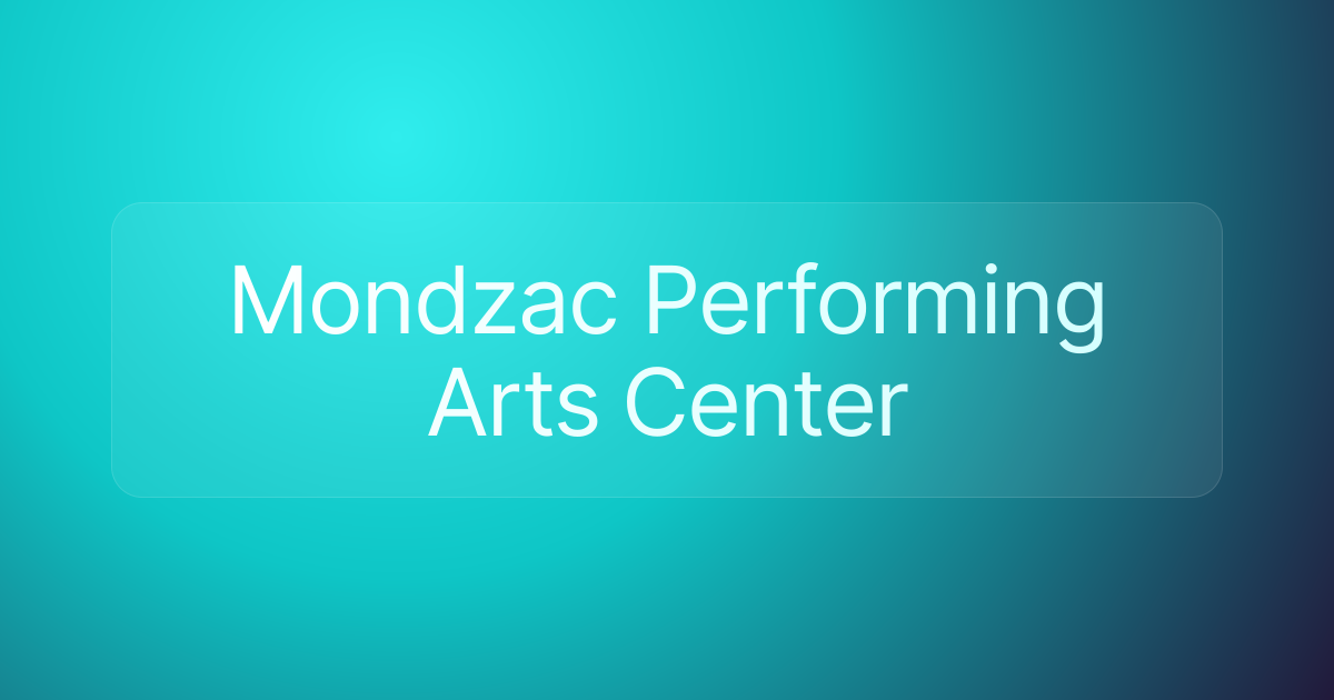 Mondzac Performing Arts Center