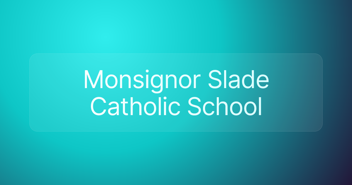 Monsignor Slade Catholic School
