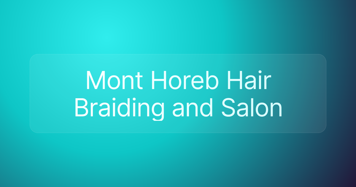 Mont Horeb Hair Braiding and Salon