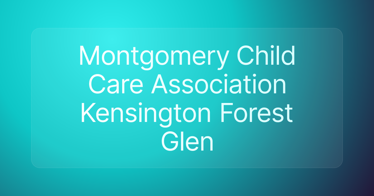 Montgomery Child Care Association Kensington Forest Glen