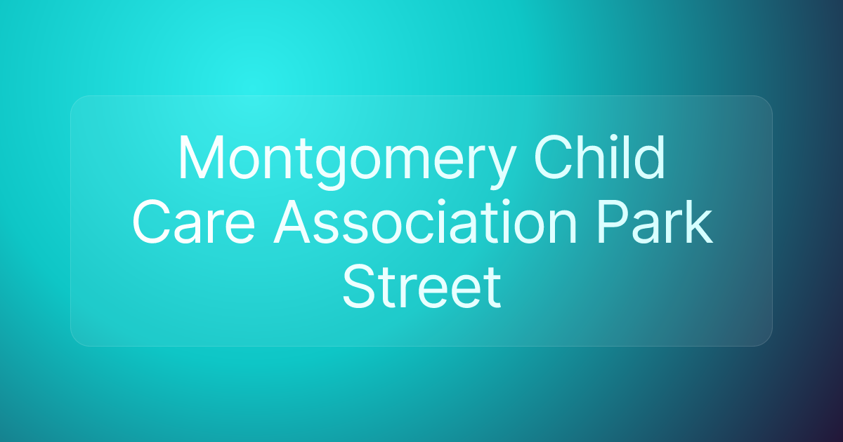 Montgomery Child Care Association Park Street