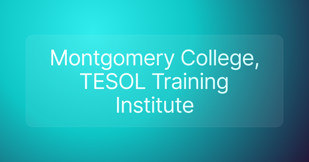 Montgomery College, TESOL Training Institute