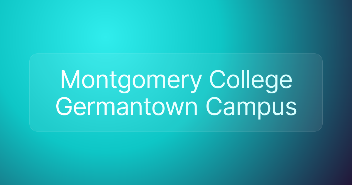 Montgomery College Germantown Campus
