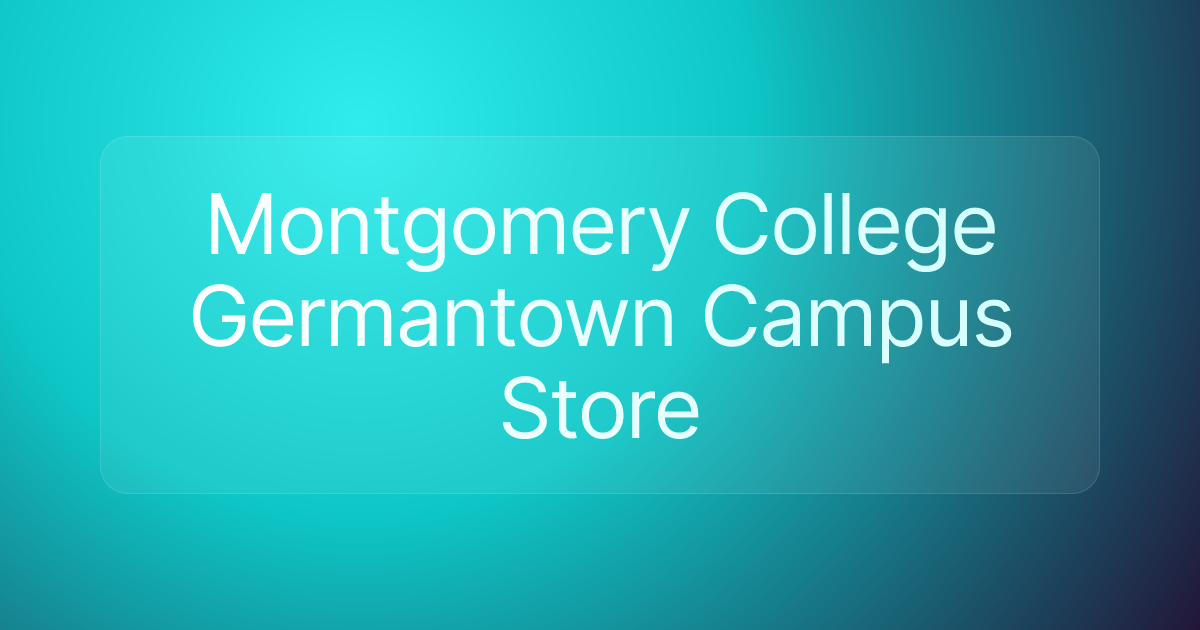 Montgomery College Germantown Campus Store