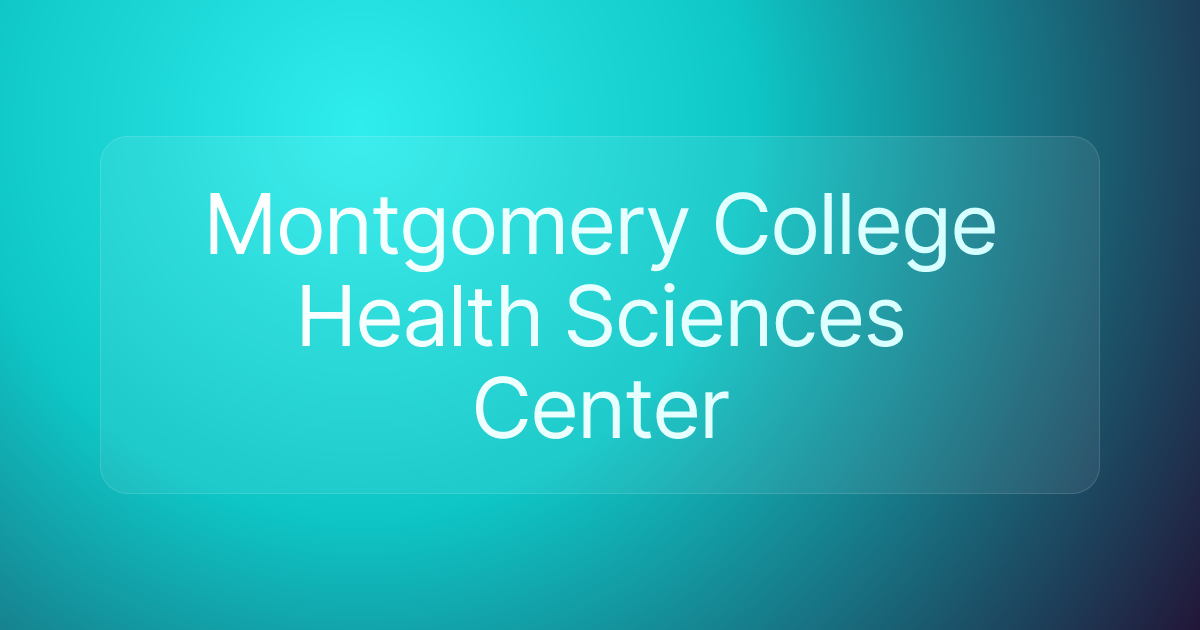 Montgomery College Health Sciences Center
