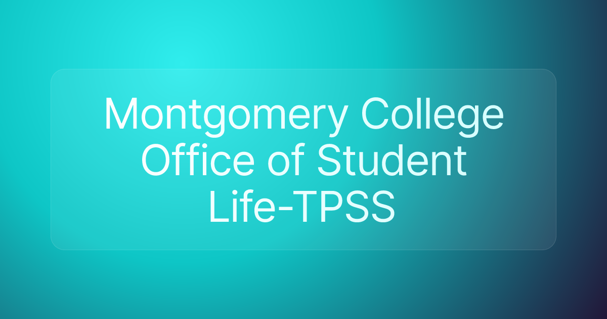 Montgomery College Office of Student Life-TPSS