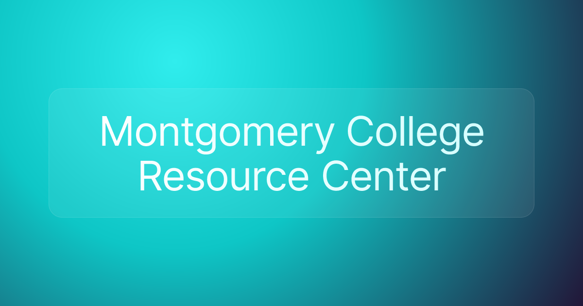 Montgomery College Resource Center