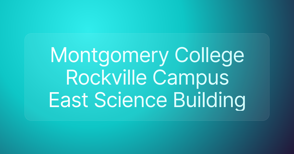 Montgomery College Rockville Campus East Science Building
