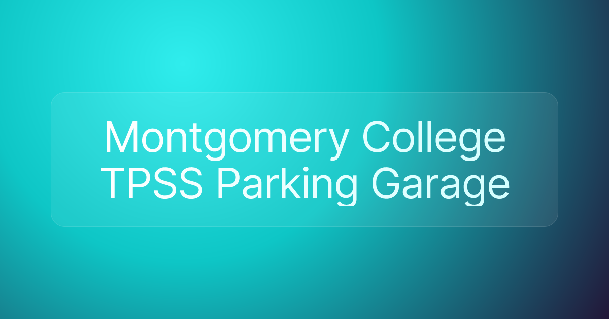 Montgomery College TPSS Parking Garage