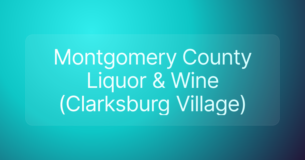 Montgomery County Liquor & Wine (Clarksburg Village)