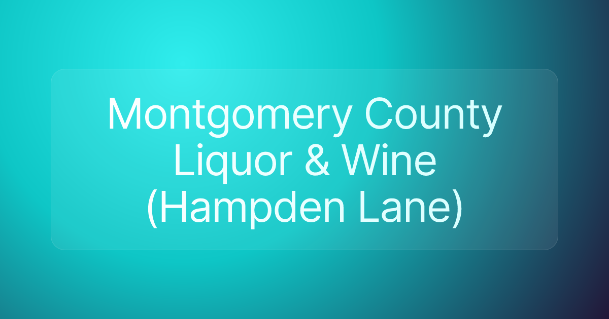 Montgomery County Liquor & Wine (Hampden Lane)