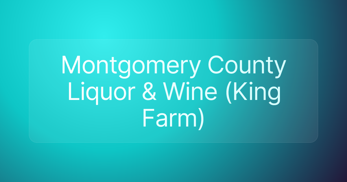 Montgomery County Liquor & Wine (King Farm)