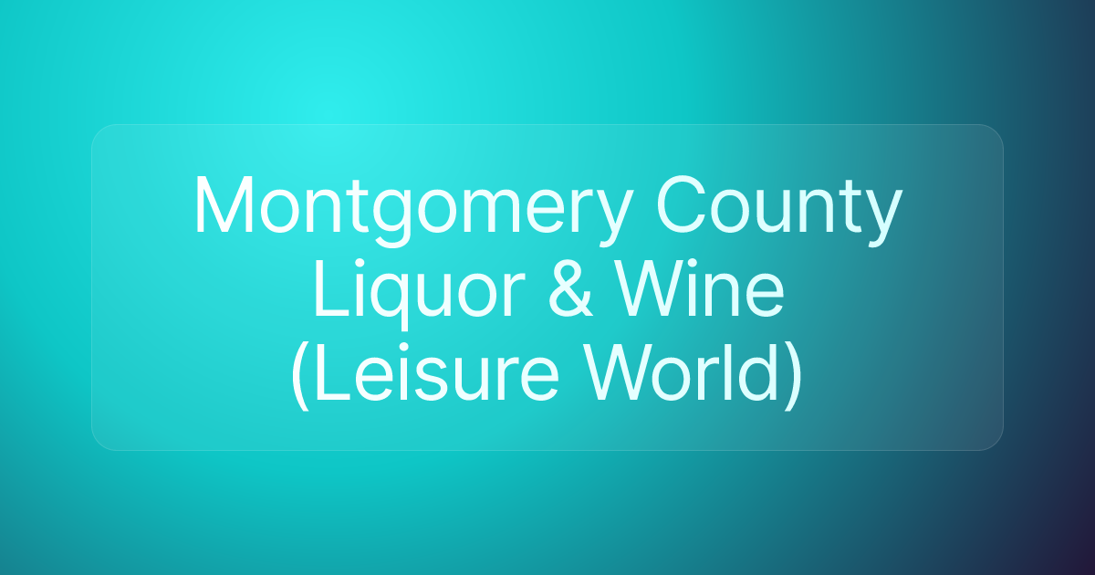 Montgomery County Liquor & Wine (Leisure World)