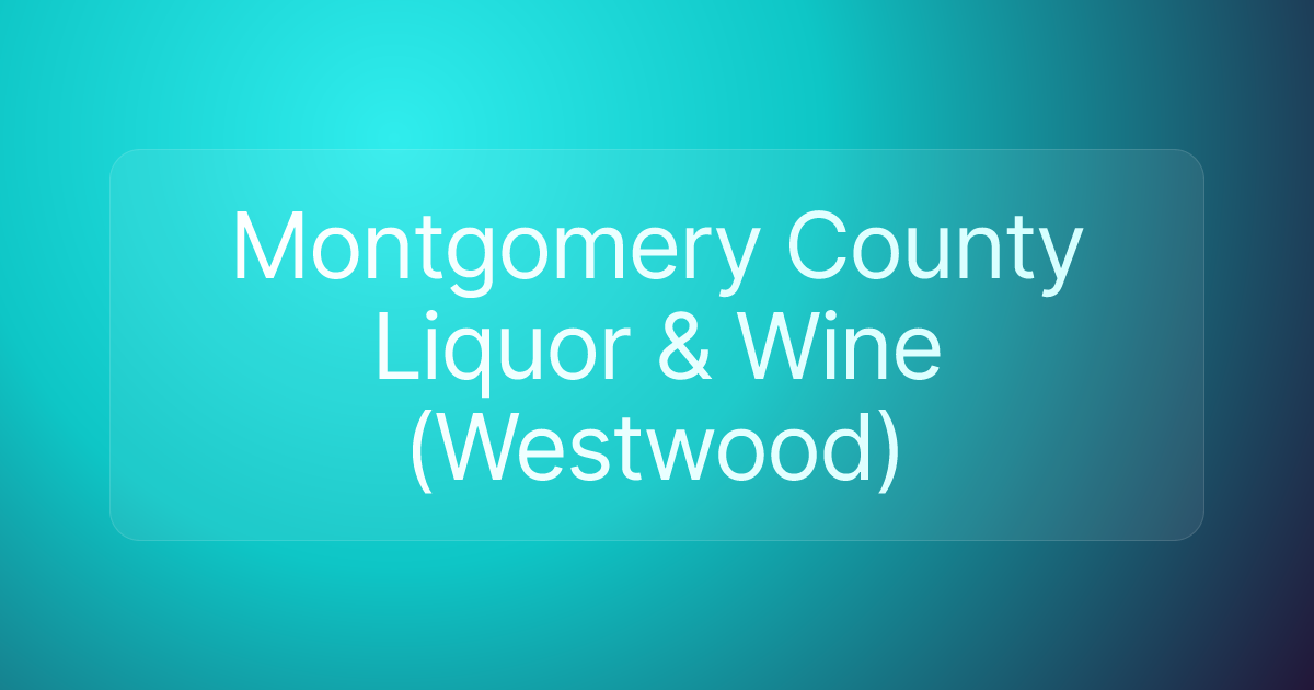 Montgomery County Liquor & Wine (Westwood)