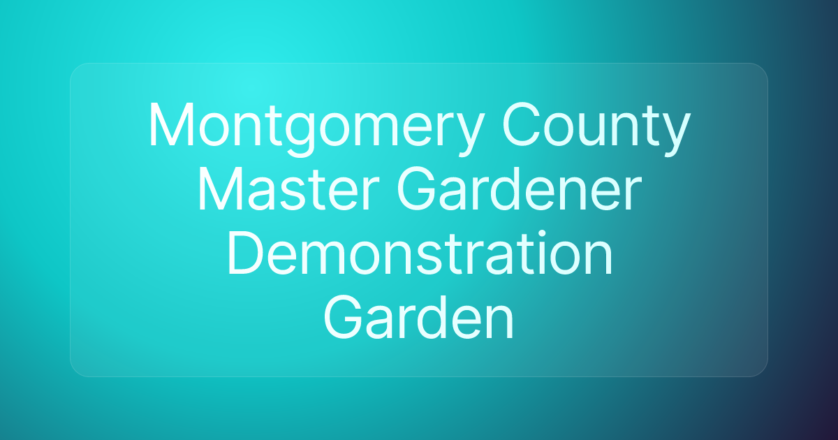 Montgomery County Master Gardener Demonstration Garden