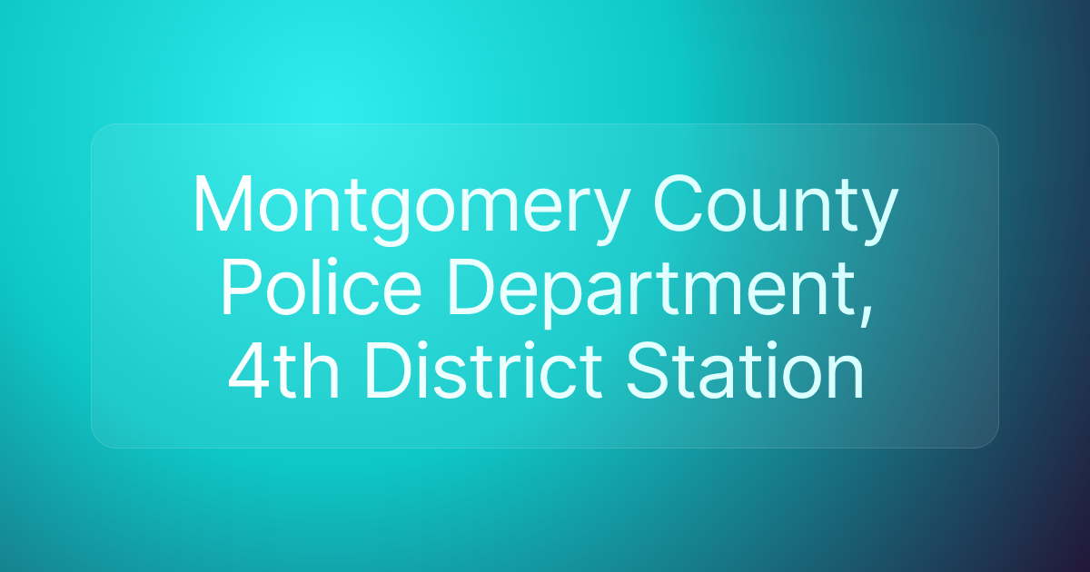Montgomery County Police Department, 4th District Station