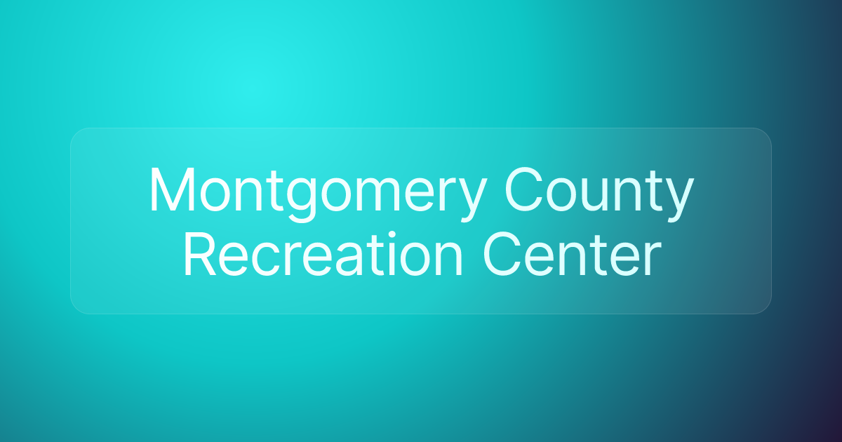 Montgomery County Recreation Center