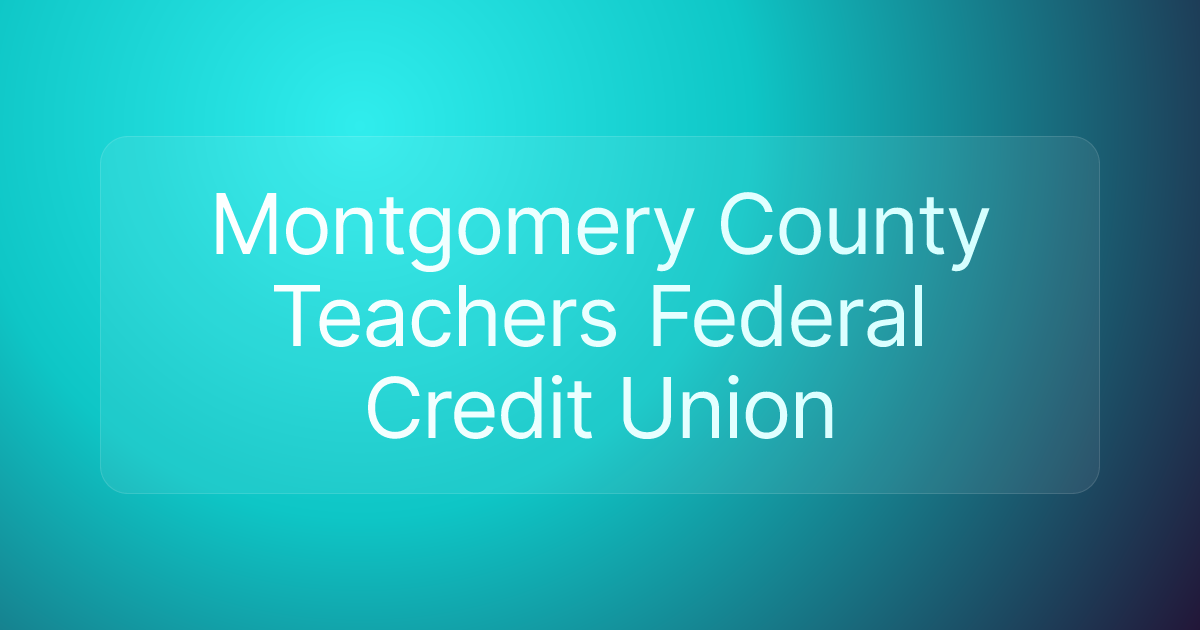 Montgomery County Teachers Federal Credit Union