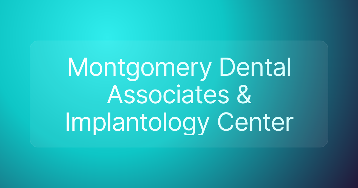 Montgomery Dental Associates & Implantology Center