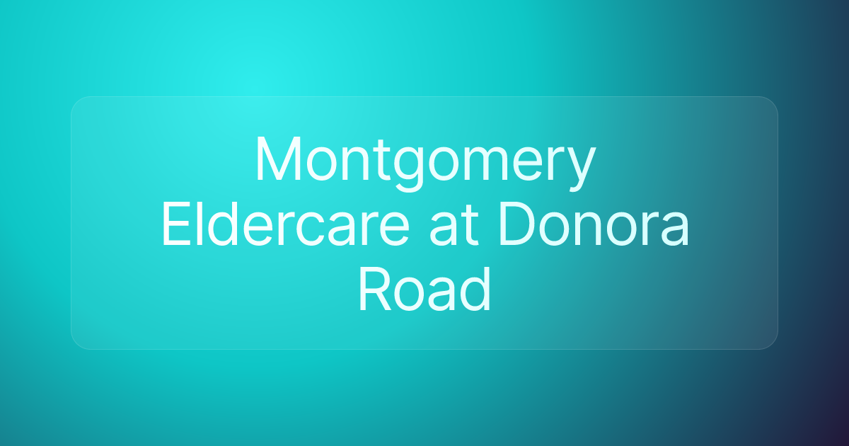 Montgomery Eldercare at Donora Road