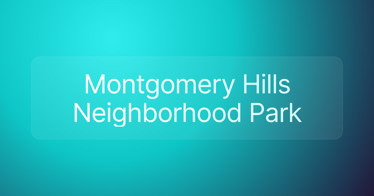 Montgomery Hills Neighborhood Park