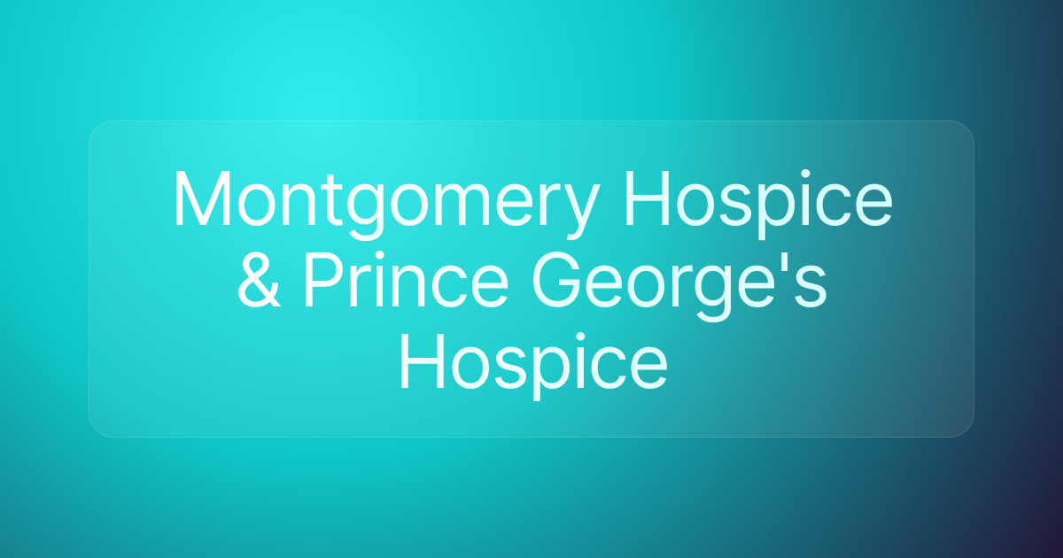 Montgomery Hospice & Prince George's Hospice