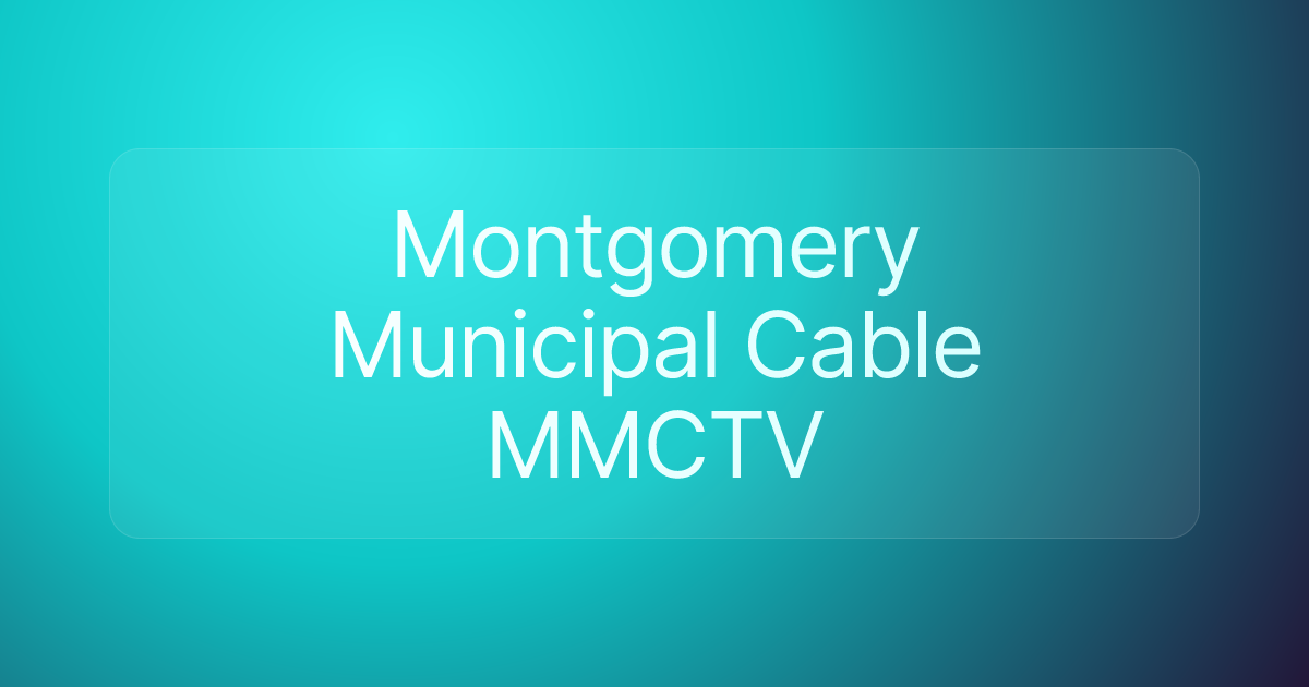 Montgomery Municipal Cable MMCTV