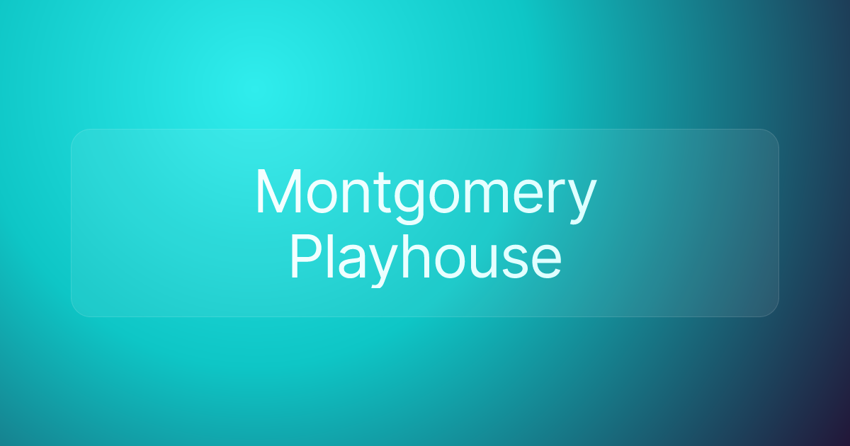 Montgomery Playhouse