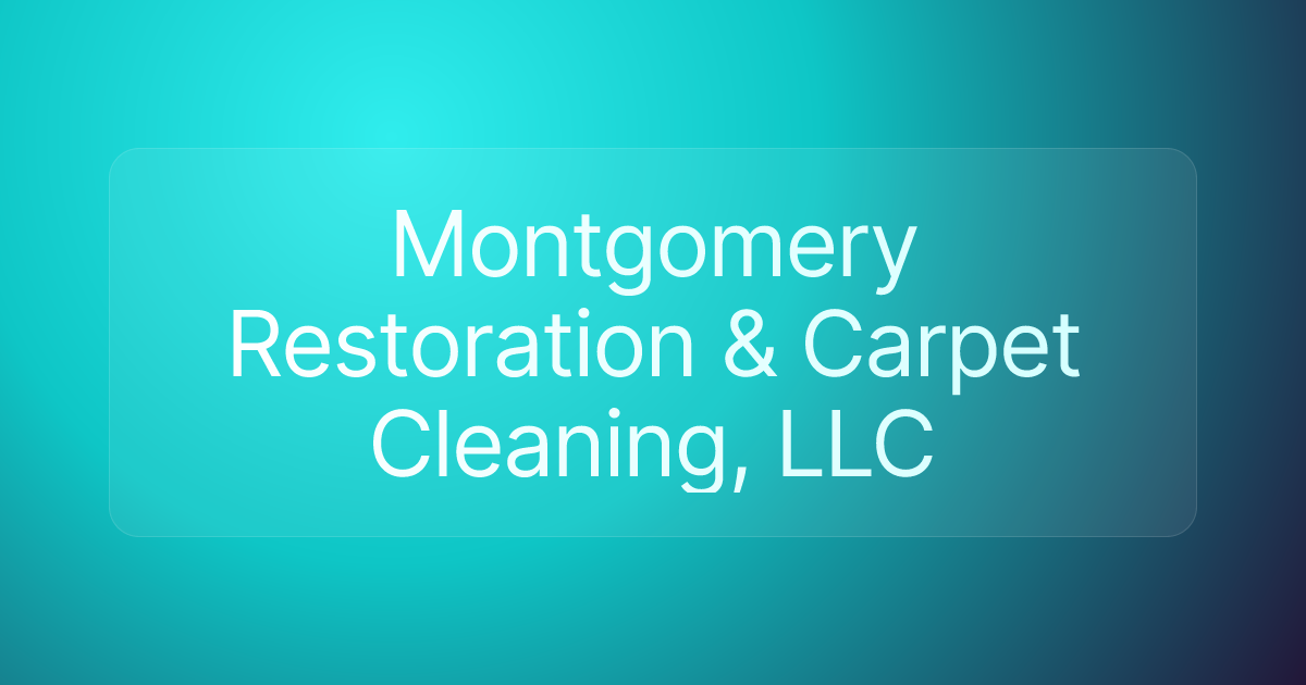 Montgomery Restoration & Carpet Cleaning, LLC