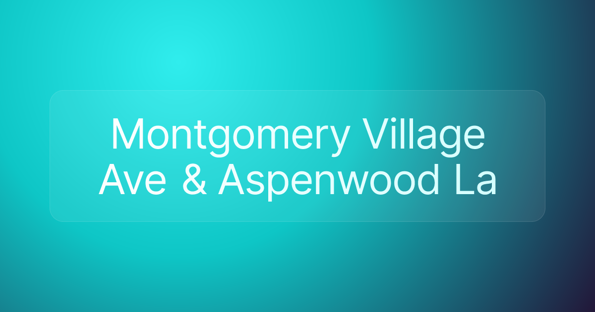 Montgomery Village Ave & Aspenwood La