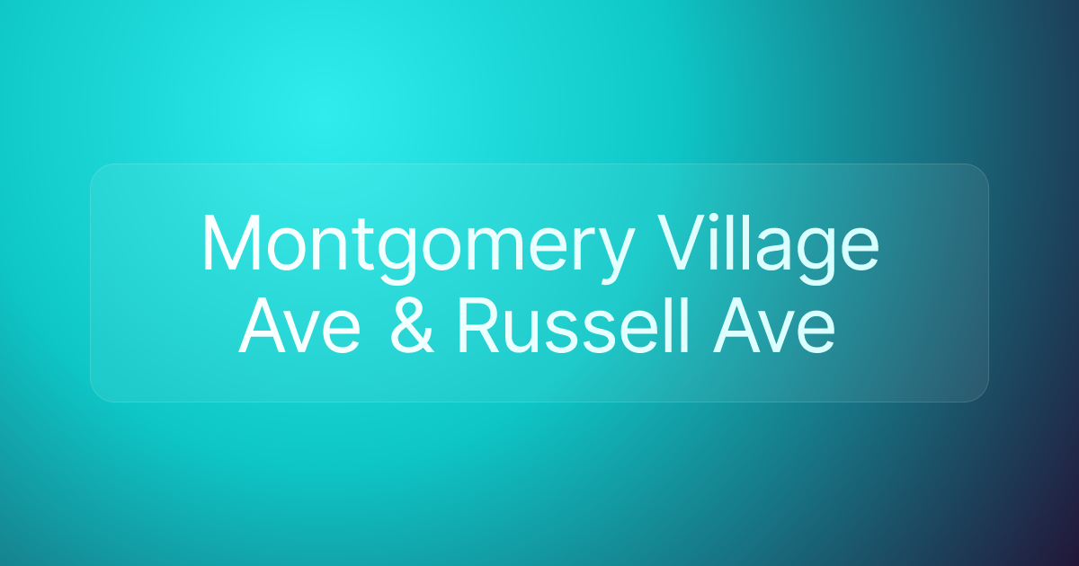Montgomery Village Ave & Russell Ave