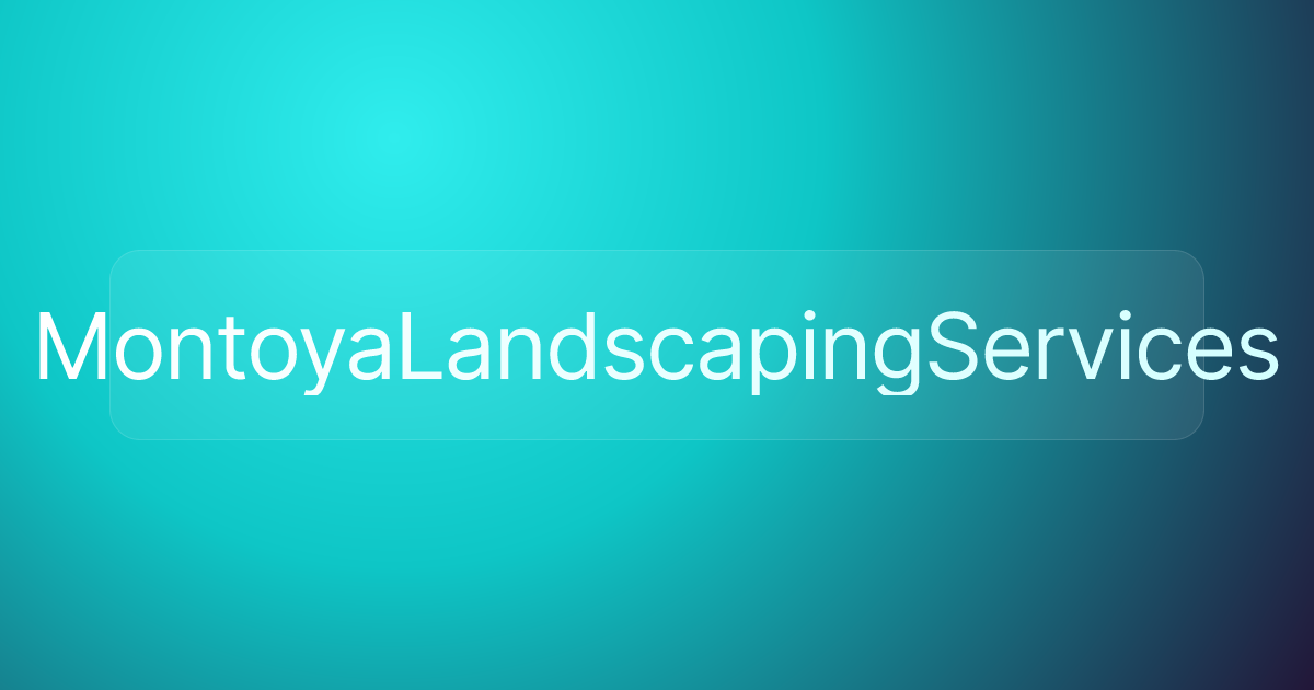 MontoyaLandscapingServices