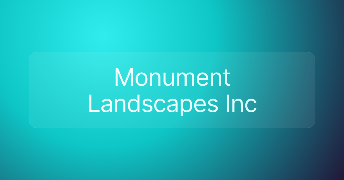 Monument Landscapes Inc