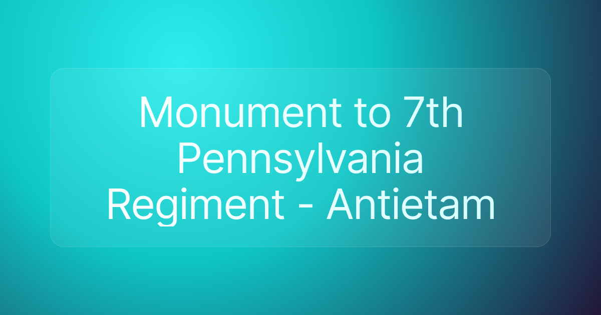 Monument to 7th Pennsylvania Regiment - Antietam