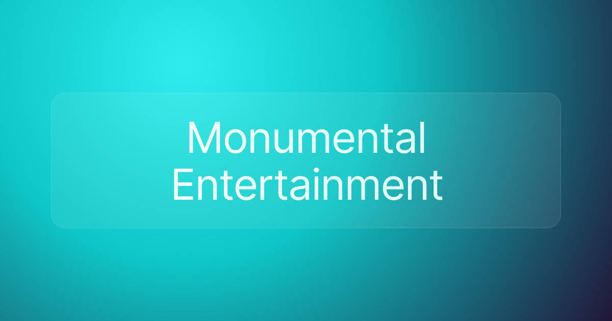 Monumental Entertainment