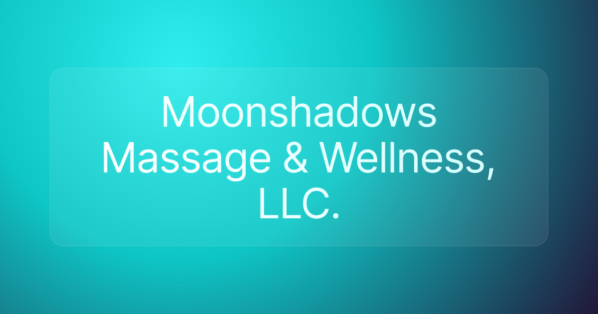 Moonshadows Massage & Wellness, LLC.